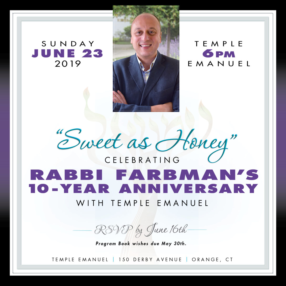 “Sweet as Honey” Celebrating Rabbi Farbman’s 10 Year Anniversary with Temple Emanuel, June 23, 2019